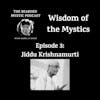 Wisdom of the Mystics: Jiddu Krishnamurti