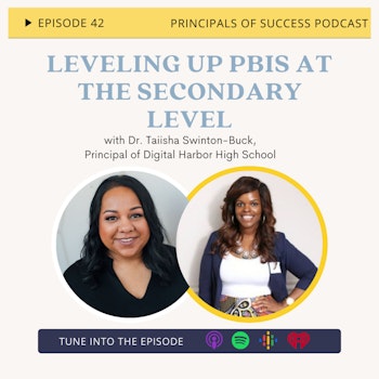 42: Leveling Up PBIS at the Secondary Level with Dr. Taiisha Swinton-Buck