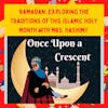 Ramadan: Exploring the Traditions of this Islamic Holy Month with Mrs. Hashimi!