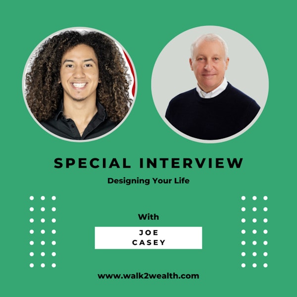 Designing Your Life w/ Joe Casey