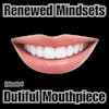 Dutiful Mouthpiece - Using Your Voice For God