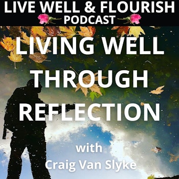 Living Well through Reflection