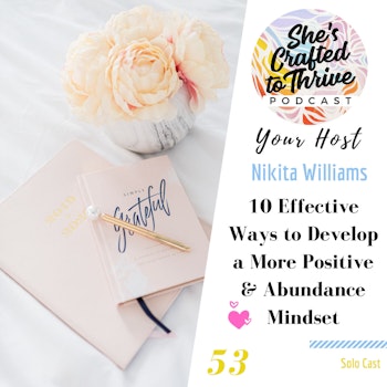10 Effective Ways to Develop a More Positive & Abundance Mindset