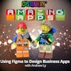 Using Figma to design business apps with Andrew Ly