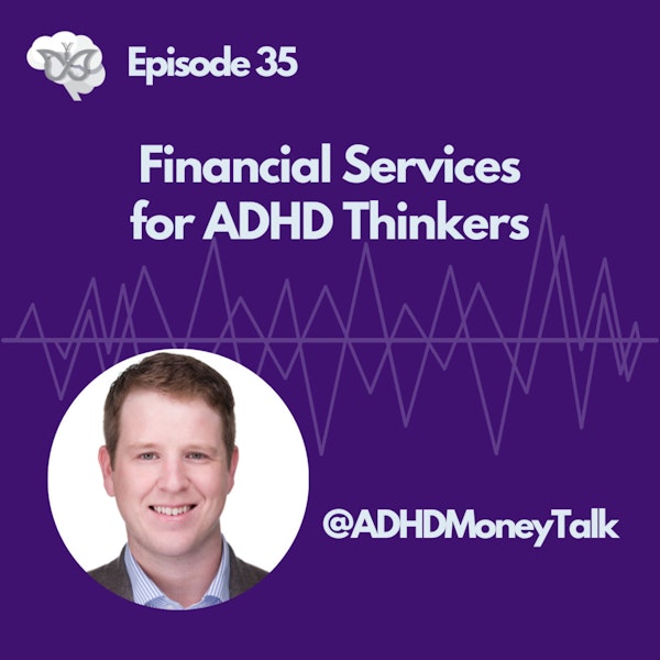 Financial Services for ADHD Thinkers