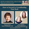 How to Best Succeed in Crowdfunding Your Book - BM371