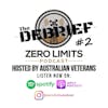 THE DEBRIEF #2 hosted by Zero Limits Podcast Matt Morris with panel guests Shaun O' Gorman and Jason Semple - Talking all things Police