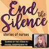 End the Silence - Guest Rachel Scheffelmair RN