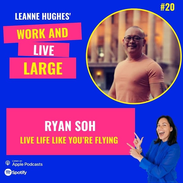 WALL20: Live Life Like You’re Flying with Ryan Soh