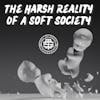 The harsh reality of a soft society 139