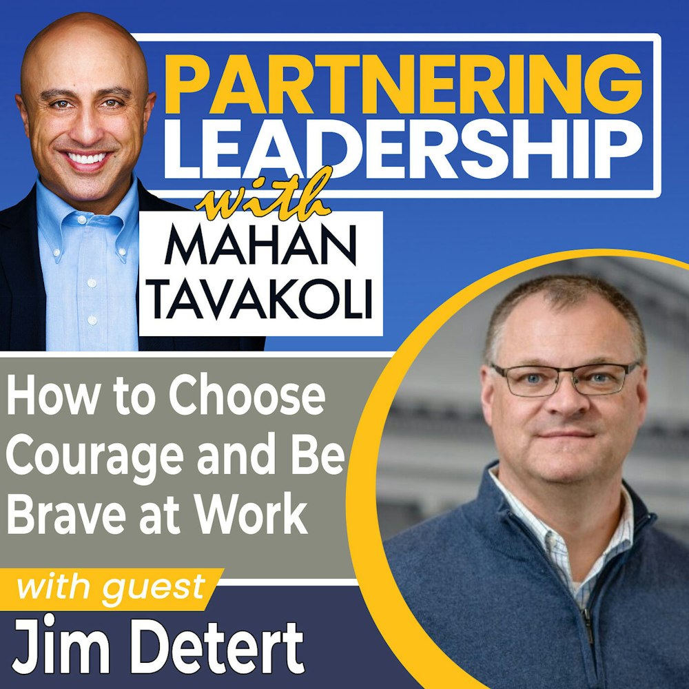 183 [BEST OF] How to Choose Courage and Be Brave at Work with University of Virginia Darden School of Business Professor Jim Detert | Greater Washington DC DMV Changemaker