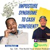 #128 Overcoming Imposture Syndrome as a Visionpreneur w/ Evan Morsell