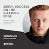 Jeremy Gardner - Serial Success on the Bleeding Edge