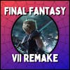 Final Fantasy VII Remake - With Caleb Van Nice