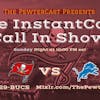 InstantCast Game 13 - Bucs vs Lions