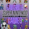 Favorite SNES Games