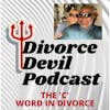 Divorce Devil Podcast 081: Simple tips to master the use of the ‘C’ word in all phases of divorce - Communication