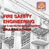 020 - Fire Safety Engineering as a socio-technical system with Brian Meacham