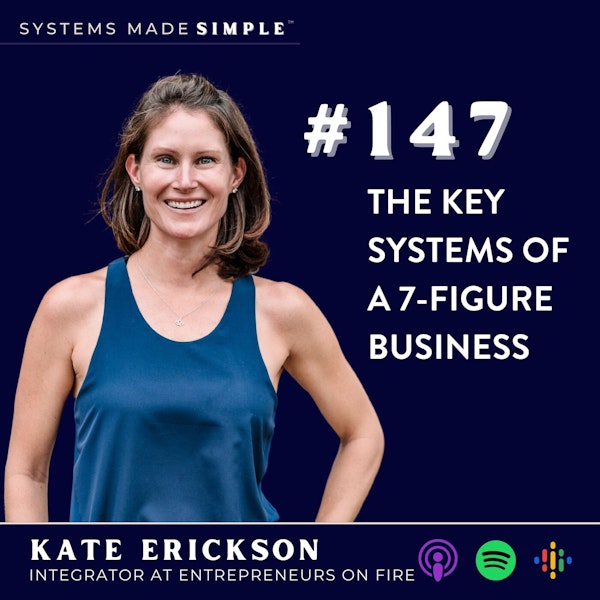The Key Systems of a 7-Figure Business with Kate Erickson
