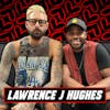 From D1 Football To Netflix Superstar With Lawrence LJ Hughes