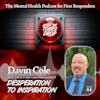 Desperation to Inspiration: With Davin Cole