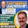 293 The Art of Management: Practical Insights for New and Experienced Managers with Jim McCormick | Partnering Leadership Global Thought Leader