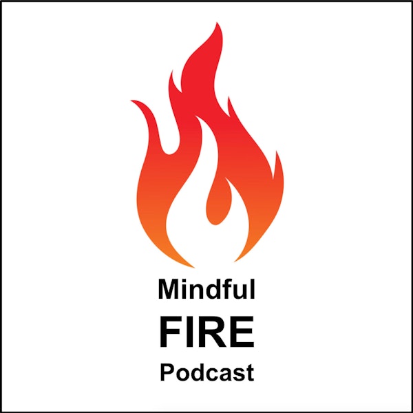 Mindful FIRE Podcast - Episode 1 - Keith Horan