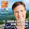 75 : Enough & The Risk of Being Too Frugal with Sarah McCrum - Part 2