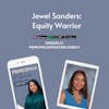 21: Jewel Sanders: Equity Warrior