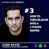 How to Turn $5.25/hr Into a 7-figure Empire with Alon David