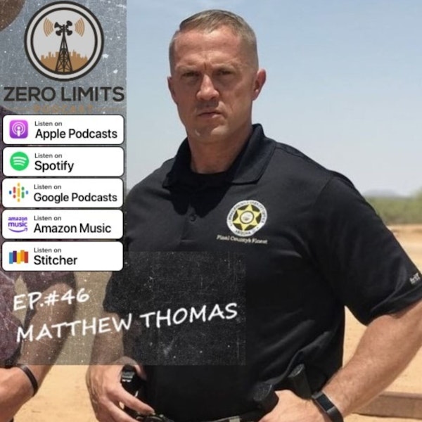 Ep.46 Chief Deputy Matthew Thomas - Pinal County Sheriffs Office Narcotics Detective and SWAT team member