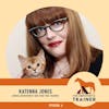 Katenna Jones - Regarding Pets - Being Kind Feels Right - S1 E6