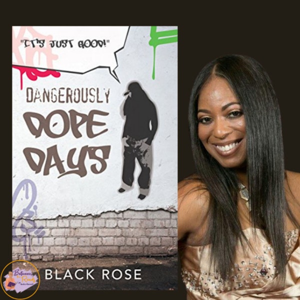 Dangerously Dope Days with Author Black Rose