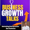 Marketing entrepreneur Ben Guttmann shares insights on clear messaging and business growth