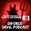 Our top 10 reasons divorced people need to listen to our divorce recovery podcast  ||  Divorce Devil #136  || David and Rachel