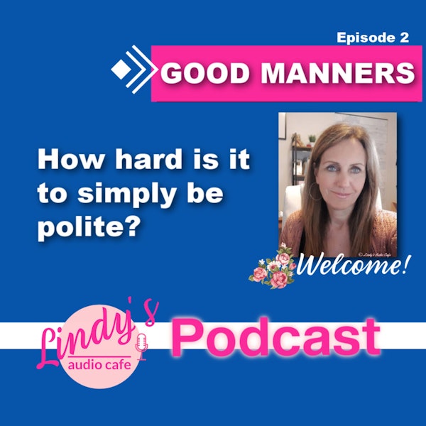 2 - Good Manners