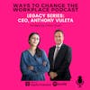 99. Legacy Series with CEO Anthony Vuleta and Prina Shah