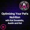 Optimizing Your Pet's Nutrition for a Long, Happy Life - with Kat Donatello, Founder, Austin and Kat