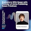 Brainstorm with Founder of Aviva Publishing Susan Friedman