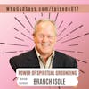The Power of Spiritual Grounding w/ Branch Isole - Setting a Foundation To Spiritual Growth