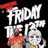 Ranking the Friday the 13th Movies