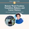 Remote Work Freedom: Transition, Balance, and Career Mastery