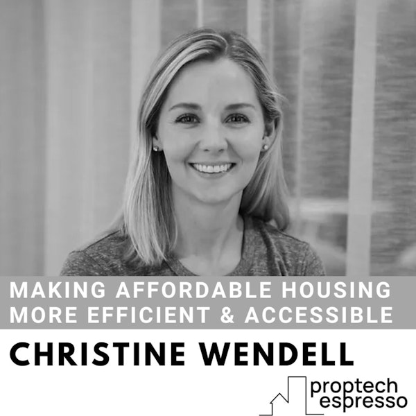 Christine Wendell - Making Affordable Housing More Efficient & Accessible