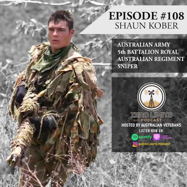Ep. 108 Shaun Kober Australian Army 5th Battalion Royal Australian Regiment Sniper and Strength & Conditioning Coach
