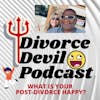 Divorce Devil Podcast 084: The illusive post-divorce happy - what it is?