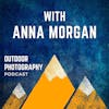 An Intentional Approach to Photography With Anna Morgan