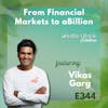 344: abillion: From Financial Markets to Vegan Movement with Vikas Garg