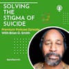🔒 Challenging the Stigma of Suicide: Cultivating Compassion and Understanding