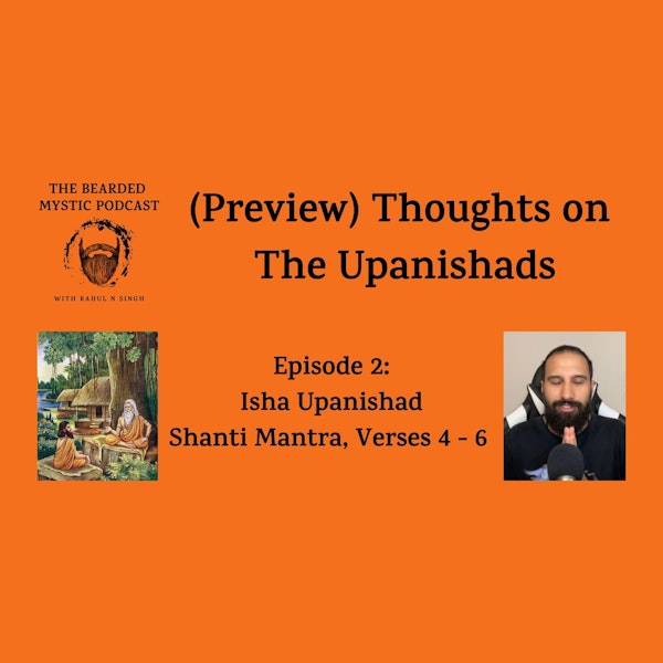 Thoughts on the Upanishads - Isha Upanishad: Verses 4 - 6