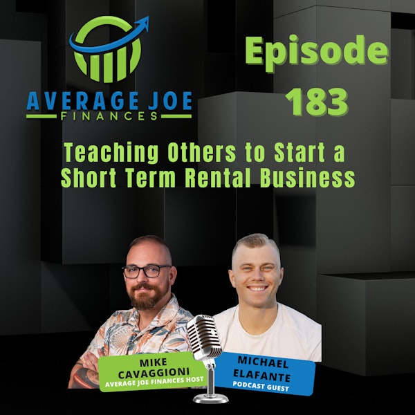 183. Teaching Others to Start a Short Term Rental Business with Michael Elefante